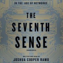 The Seventh Sense: Power, Fortune, and Survival in the Age of Networks