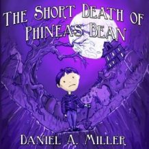 The Short Death of Phineas Bean