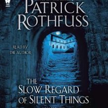 The Slow Regard of Silent Things