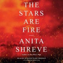 The Stars Are Fire: A Novel