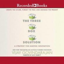 The Three-Box Solution: A Strategy for Leading Innovation