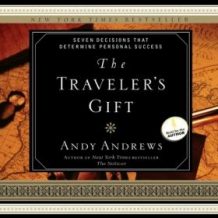 The Traveler's Gift: Seven Decisions that Determine Personal Success