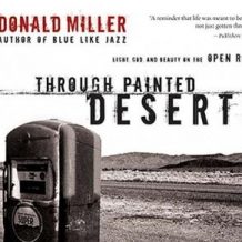 Through Painted Deserts: Light, God, and Beauty on the Open Road