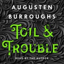 Toil & Trouble: A Memoir