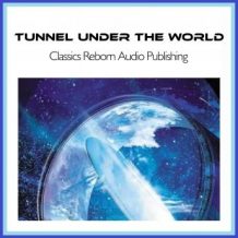 Tunnel Under The World