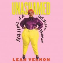 Unashamed: Musings of a Fat, Black Muslim