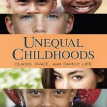 Unequal Childhoods: Class, Race, and Family Life, Second Edition, with an Update a Decade Later