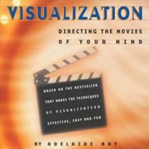 Visualization: Directing the Movies of Your Mind