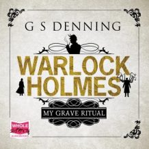 Warlock Holmes: My Grave Ritual