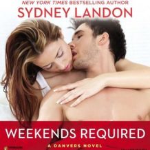 Weekends Required: A Danvers Novel