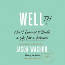 Wellth: How I Learned to Build a Life, Not a Rsum