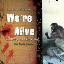 We're Alive: A Story of Survival, the Third Season