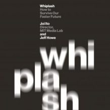 Whiplash: How to Survive Our Faster Future