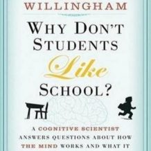 Why Don't Students Like School?: A Cognitive Scientist Answers Questions about How the Mind Works and What It Means for the Classroom