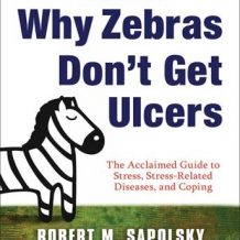 Why Zebras Don't Get Ulcers