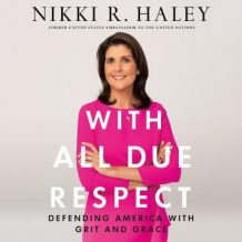 With All Due Respect: Defending America with Grit and Grace